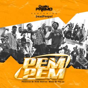 PemPem (feat. Dead Peepol) (Explicit)