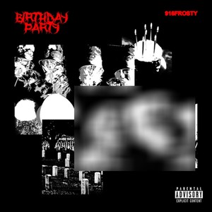 916Frosty - birthday party (Explicit)