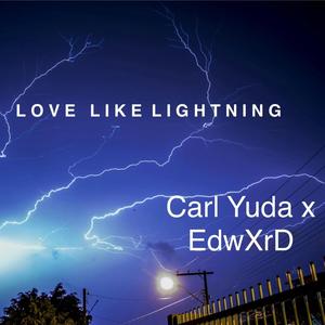 LOVE LIKE LIGHTNING (feat. EdwXrD) [Explicit]