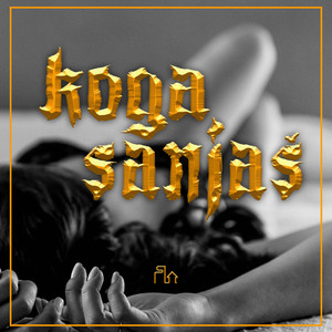 Koga sanjaš (Explicit)