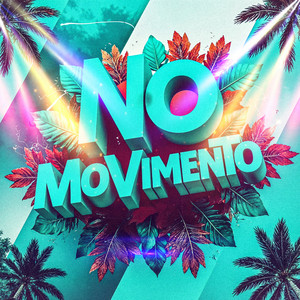 No Movimento (feat. Mc Juninho Vs, MC Vandinho & Carlin) (Explicit)