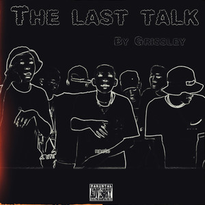 The Last Talk (Explicit)