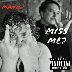 Miss me? (Explicit)