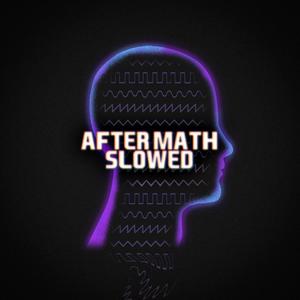 After Math Slowed