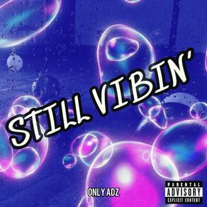 Still Vibin (Explicit)