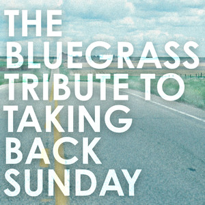 The Bluegrass Tribute to Taking Back Sunday