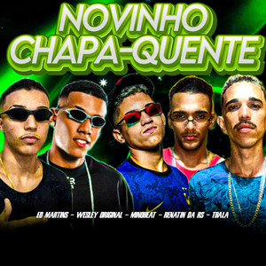 Novinho Chapa Quente (Explicit)