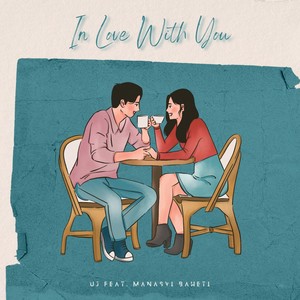 In Love with You (feat. Manasvi Baheti)