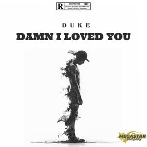 DAMN I LOVED YOU (Explicit)