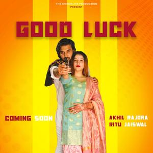Good Luck(feat. Garry Poonia, Harsh Music & Sourav Chindaliya)