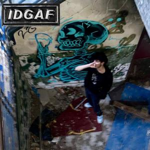 IDGAF (DON'T FW THEM) (Explicit)