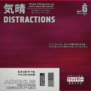 Distractions (feat. NASCAR P 13K) [Explicit]