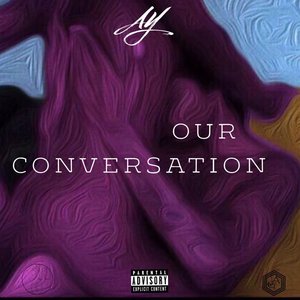 Our Conversation (Explicit)