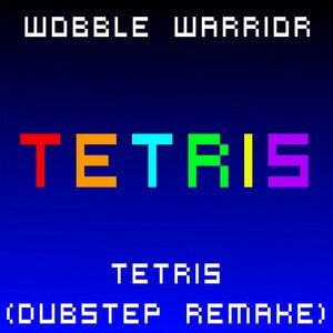 Tetris (Dubstep Remake)