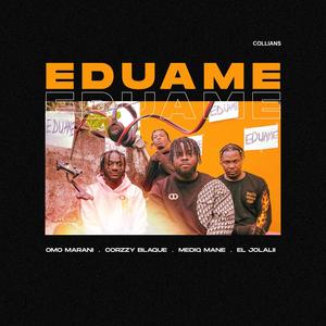 EDUAME (feat. Omo Marani, Corzzy Blaque, Mediq Mane & EL Jolalii) (Explicit)