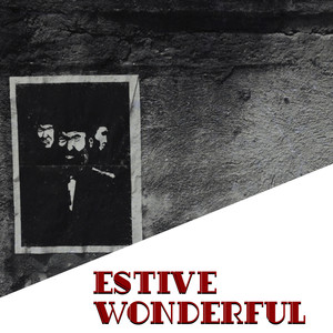 Estive Wonderful (Explicit)