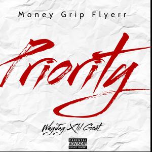 Priority (feat. Money Grip Flyerr & Lil Goat) (Explicit)