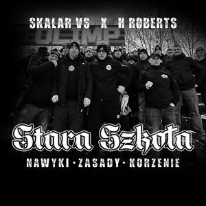 Stara szkoła (feat. H.Roberts) [Explicit]