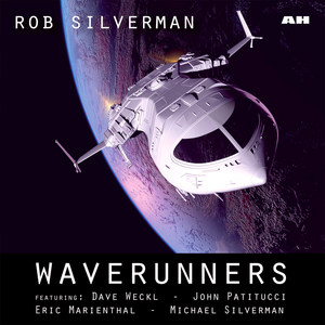Waverunners(feat. Dave Weckl, John Patitucci, Michael Silverman & Eric Marienthal)