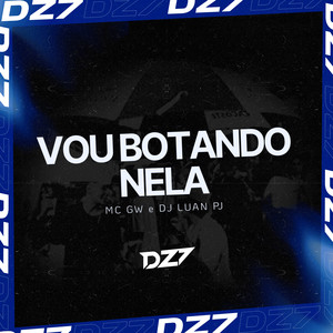 VOU BOTANDO NELA (Explicit)