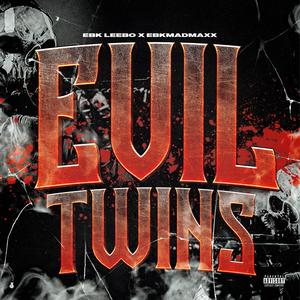 Evil Twins (feat. EBK madmaxx) [Explicit]