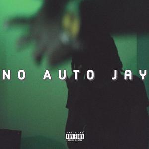 No_Auto_Jay (Explicit)