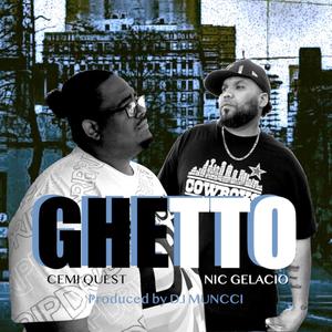 Ghetto(feat. Nic Gelacio) (Explicit)