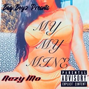 My, My, Mine (feat. 4Big 3vol) (Explicit)
