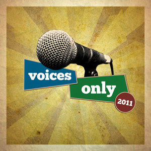 Voices Only 2011 College A Cappella (Volume 1)