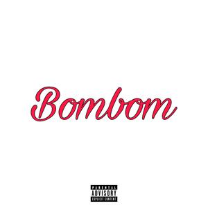 Bombom (Explicit)