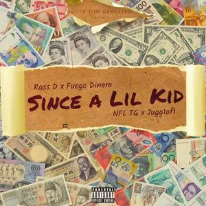 Since a lil kid (feat. Fuego Dinero, NFL TG & Jugg1of1) [Explicit]