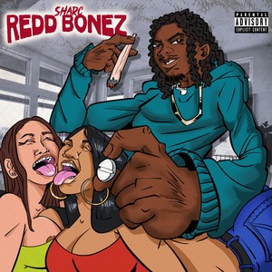 Redd Bonez (Explicit)