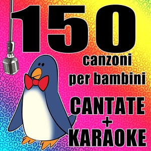 150 canzoni per bambini cantate e karaoke