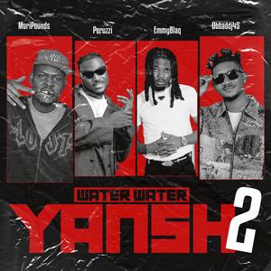 Water water yansh 2 (feat. Peruzzi)