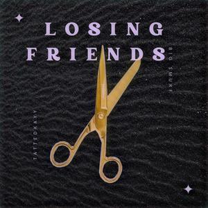 Losing Friends (feat. BigSmurfYns)