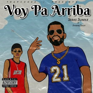 Voy Pa Arriba (Explicit)