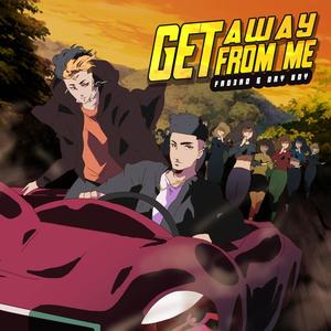 Get Away From Me(feat. DRYBOY) (Explicit)