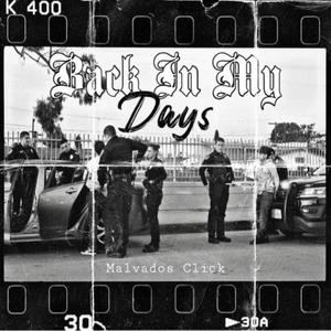 Back In My Days (feat. Serio The One, OG Lyrics, Necio Malvado, Cisco The Kid, Stilow Nasty & Malvados) (Explicit)