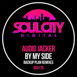 Audio Jacker - By My Side (Backup Plan Extended Remix)