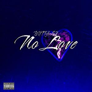 NO LOVE (feat. Ez) [Explicit]