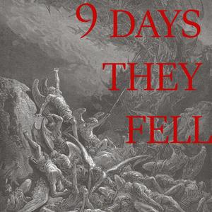 9 days they fell