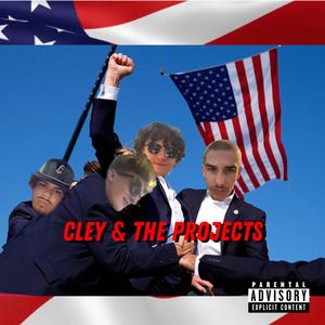 Cley & The Projects (Explicit)