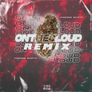 On the cloud (Fasone Shotz Remix)