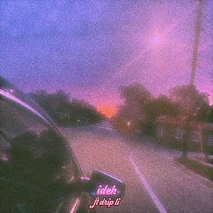idek fr (feat. drip li) (Explicit)