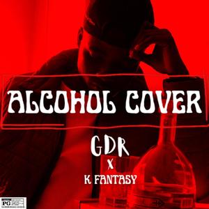 ALCOHOL COVER (feat. K FANTASY)