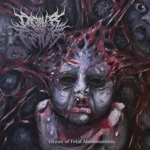 Ocean Of Fetal Abominations (Explicit)