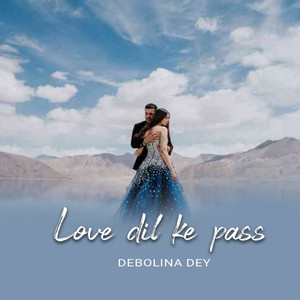 Love Dil Ke Pass