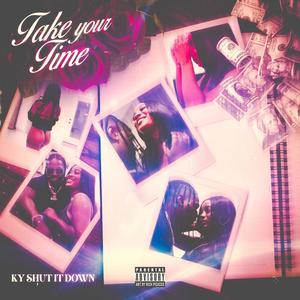Take Your Time (Explicit)