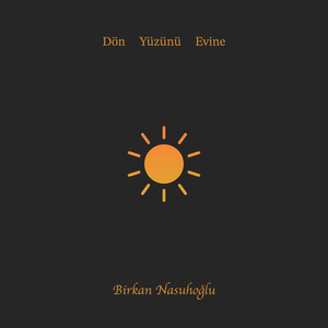 Dön Yüzünü Evine