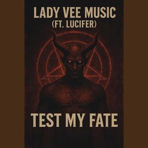 Test My Fate (feat. Lucifer) (Explicit)